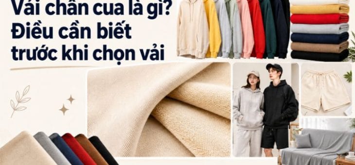 Vải chân cua là vải gì? Cách chọn chất vải phù hợp để may mặc