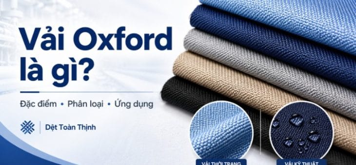 Vải Oxford là gì? Phân loại, ưu nhược điểm và cách chọn đúng nhu cầu